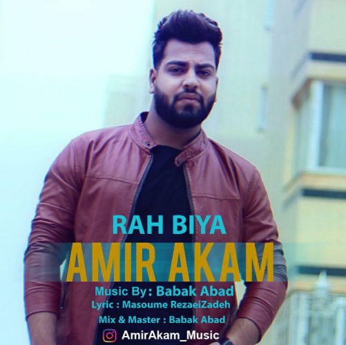Amir Akam   –   Rah Biya